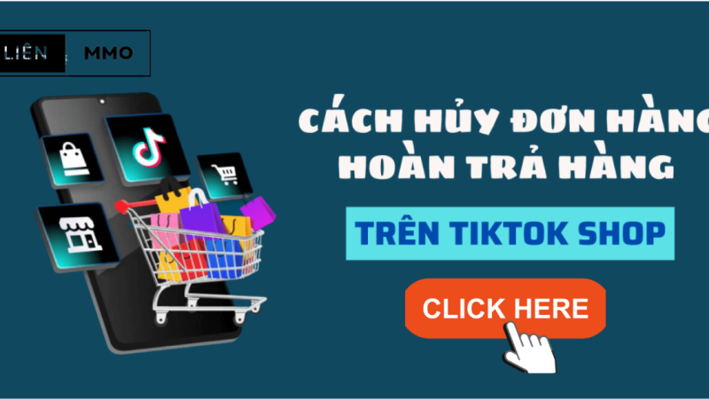 Cách hủy đơn hàng trên TikTok Shop khi đặt nhầm