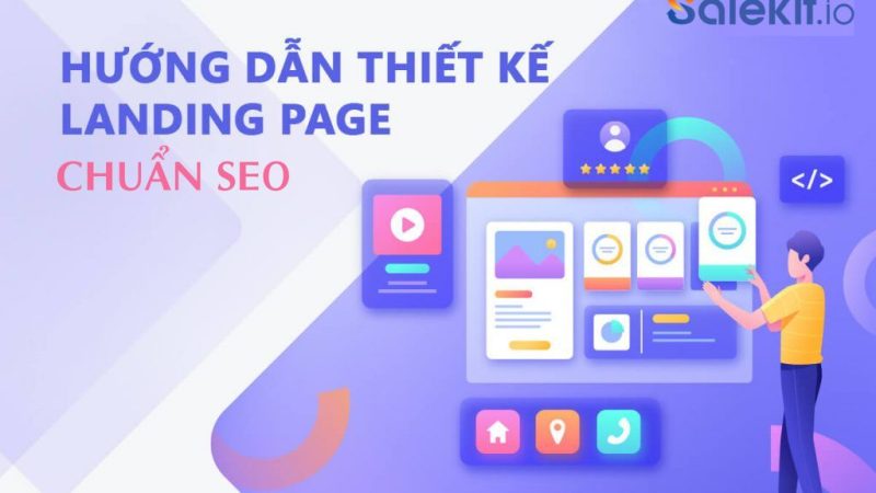 Cách thiết kế Landing Page chuẩn SEO