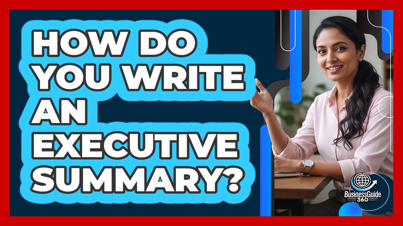 A Step-by-Step Guide to Writing an Executive Summary for Maximum Impact