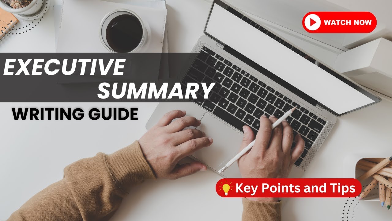 Step-by-Step Guide: How to Write an Executive Summary